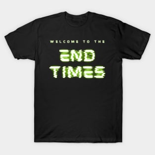 end times T-Shirt